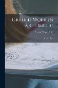 Graded Work in Arithmetic: 1St-8Th Year