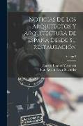 Noticias De Los Arquitectos Y Arquitectura De España Desde Su Restauración, Volume 2