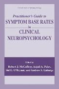 Practitioner’s Guide to Symptom Base Rates in Clinical Neuropsychology