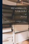 Mémoires De Goldoni: Précédes D'une Notice Sur La Comédie Italienne Au Seizième Siècle, Et Sur Goldoni, Volume 2