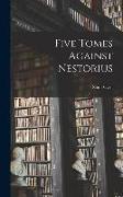 Five Tomes Against Nestorius