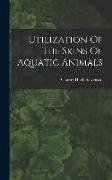 Utilization Of The Skins Of Aquatic Animals