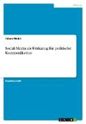 Social Media als Werkzeug für politische Kommunikation