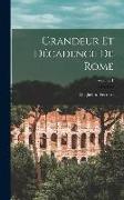 Grandeur Et Décadence De Rome, Volume 1