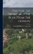 Tales of the Desert and the Bush, From the German