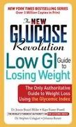 New Glucose Revolution Low GI Guide to Losing Weight: The Only Authoritative Guide to Weight Loss Using the Glycemic Index