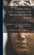Storia Della Scultura Dal Suo Risorgimento in Italia: Fino Al Secolo Di Canova Del Conte Leopoldo Cicognara, Volume 1