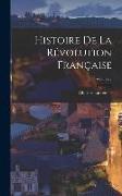 Histoire De La Révolution Française, Volume 2