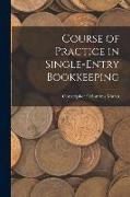 Course of Practice in Single-Entry Bookkeeping