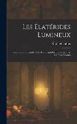 Les Élatérides Lumineux: Contribution a L'étude De La Production De La Lumière Par Les Êtres Vivants