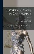 Reports of Cases in Bankruptcy: Decided by the Lord Chancellor Brougham, the Court of Review, and Subdivision Courts [1833-1838], Volume 3