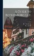 A Guide to Rothenburg o. T