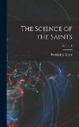 The Science of the Saints, Volume 1