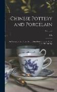 Chinese Pottery and Porcelain: An Account of the Potter's art in China From Primitive Times to the Present day, Volume 2