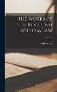 The Works of the Reverend William Law, Volume 2