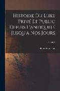 Histoire du luxe privé et public depuis l'antiquité jusqu'à nos jours, Volume 4