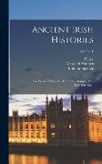 Ancient Irish Histories: The Works Of Spencer, Campion, Hanmer, And Marleburrough, Volume 1