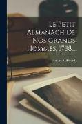 Le Petit Almanach De Nos Grands Hommes, 1788