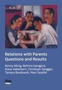 Relations with Parents: Questions and Results