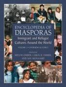 Encyclopedia of Diasporas: Immigrant and Refugee Cultures Around the World. Volume I: Overviews and Topics, Volume II: Diaspora Communities