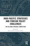 Indo-Pacific Strategies and Foreign Policy Challenges