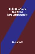 Die Dichtungen von Georg Trakl, Erste Gesamtausgabe