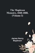 The Mapleson Memoirs, 1848-1888, (Volume I)