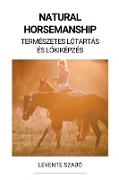 Natural Horsemanship (Természetes Lótartás és Lókiképzés)