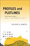 Profiles and Plotlines: Data Surveillance in Twenty-First Century Literature