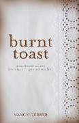 Burnt Toast: A Memoir of My Immigrant Grandmother