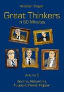 Great Thinkers in 60 Minutes - Volume 5
