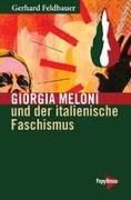 Giorgia Meloni und der italienische Faschismus