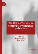 The Ethics of Survival in Contemporary Literature and Culture