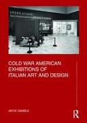 Cold War American Exhibitions of Italian Art and Design