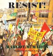 RESIST! A Visual History of Protest