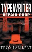 Typewriter Repair Shop