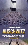 Auschwitz: A True Jewish Holocaust Survival Story of Cruelty, Courage (True Stories of Auschwitz Survivors & War Crimes of the Se
