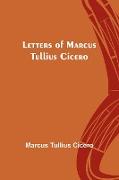 Letters of Marcus Tullius Cicero