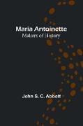 Maria Antoinette, Makers of History