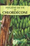 Hygiène de vie et chlordécone: Soutenir l'élimination du chlordécone dans le corps