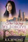 The Way We Forgive