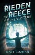 Rieden Reece and the Broken Moon