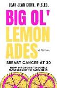 Big Ol' Lemonades: Breast Cancer at 30