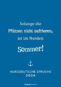 Norddeutsche Sprüche 2024 - Sprüchekalender 29,7x42 cm - die besten Sprüche aus dem Norden Deutschlands - mit Feiertagen - Wandkalender