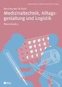 Medizinaltechnik, Alltagsgestaltung und Logistik, Theoriebuch 3 (Print inkl. digitales Lehrmittel)