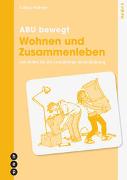 ABU bewegt - Wohnen und Zusammenleben | Modul 5 (Print inkl. edubase-ebook, Neuauflage 2025)