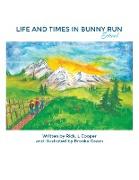 Life and Times in Bunny Run