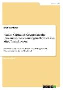 Human Capital als Gegenstand der Unternehmensbewertung im Rahmen von M&A-Transaktionen