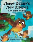 Floppy Bunny's New Friends - The Robin Family
