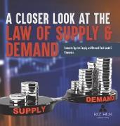 A Closer Look at the Law of Supply & Demand | Economic System Supply and Demand Book Grade 5 | Economics